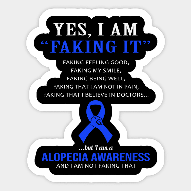 Yes I Am Faking It Felling Good Smile Being Well Believe In Doctors Alopecia Awareness Blue Ribbon Warrior Sticker by celsaclaudio506